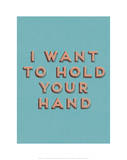 I Want to Hold Your Hand Giclee Print