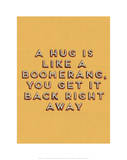 Hug is Like a Boomerang Giclee Print