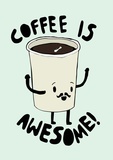 Coffee Is Awesome Giclee Print
