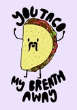 You Taco Posters