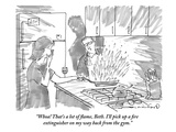 "Whoa! That's a lot of flame, Beth. I'll pick up a fire extinguisher on my…" - New Yorker Cartoon Premium Giclee Print by Michael Crawford