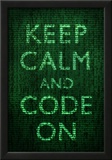 Keep Calm and Code On Poster Prints