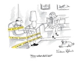 "Now what did I do?" - New Yorker Cartoon Premium Giclee Print by Victoria Roberts