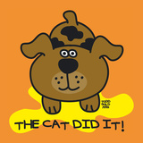 The Cat Did It Poster von Todd Goldman
