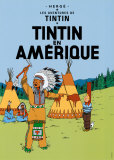 Tintin en América (1932) Posters por Hergé (Georges Rémi) Tintin en América (1932) Posters por Hergé (Georges Rémi)