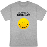 Have a Nice Day Smiley Face T-shirts Have a Nice Day Smiley Face T-shirts