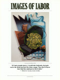 Images of Labor - Roberto Acuna Kunstdruck