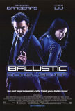 Ballistic - Ecks vs. Sever Posters
