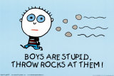 Boys are Stupid Posters