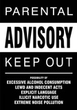 Parental Advisory- Keep Out Posters