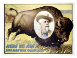 Buffalo Bill's Wild West, Here We Are Giclee Print