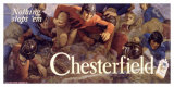 Chesterfield, Nothing Stops 'Em! Giclee Print by Charles E. Chambers