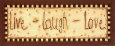 Live, Laugh, Love