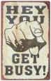 Hey You Tin Sign