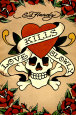 Love Kills Slowly Poster by Ed Hardy