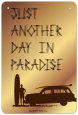Just Another Day in Paradise Cartel de chapa