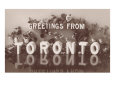 Greetings from Toronto