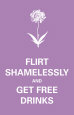 Flirt Shamelessly Premium Poster