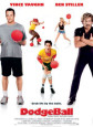 Dodgeball: A True Underdog Story (2004) Poster