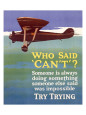 Try Trying Success Giclée-tryk
