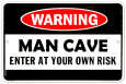 Man Cave Warning