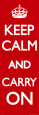 Keep Calm - Carry On